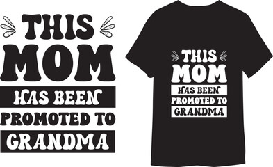 Canvas Print - This mom has been promoted to grandma. vintage and typography Custom t-shirt.
