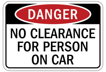 Wall Mural - Railroad safety sign no clearance for person on car