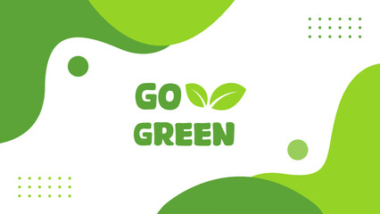 Go Green design template. Simple vector organic Background. Earth day event