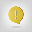3d warning sign with yellow bubble. Realistic 3d render attention icon. Glossy plastic sign. Vector illustration.
