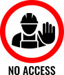 No access to construction site, stop hand sign