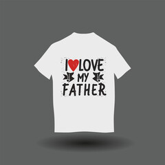 Wall Mural - I love my father t-shirt design. I love my dad t-shirt design 5.