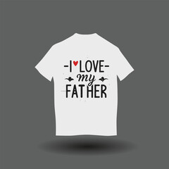 Wall Mural - I love my father t-shirt design. I love my dad t-shirt design 4.
