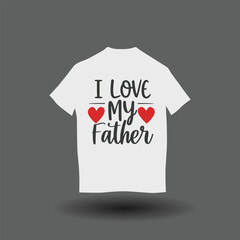 Wall Mural - I love my father t-shirt design. I love my dad t-shirt design 20.