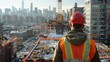 A construction worker dressed in safety gear monitors the progress of a building site against the backdrop of a busy city skyline.