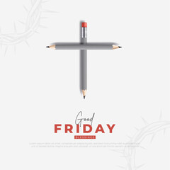 Wall Mural - Good Friday social media post template and Greeting Card. Holy Week Good Friday Creatives with Text and Christian Cross made up of Pencil Vector Illustration