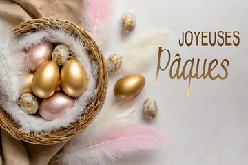 Poster - Happy easter text in french with golden easter eggs, roses and feathers in nest with confetti on white background.