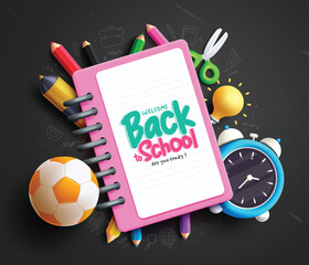 Wall Mural - Back to school text vector template. Welcome back to school greeting in notebook paper space for typography with 3d educational supplies and items. Vector illustration school education design. 
