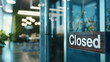 A shop closed sign, concept for business hours, cost of living, signage and economy. Copy space.
