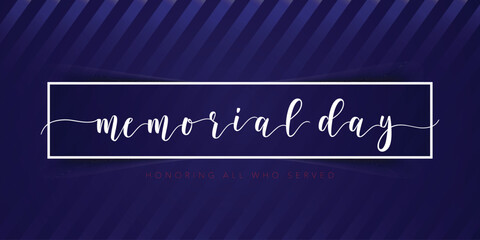 Wall Mural - Memorial Day Background Design. Honoring All Who Served. Vector Illustration.