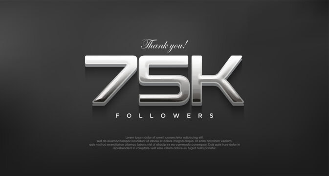 Simple and elegant thank you 75k followers, with a modern shiny silver color.