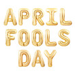 April Fools Day words made of golden balloons isolated on white background