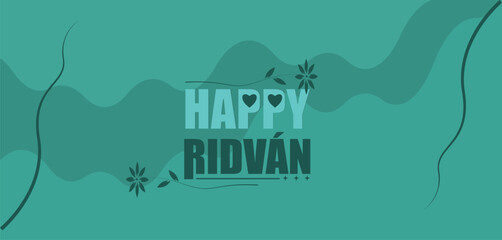 Wall Mural - You can download the Happy Ridván Banner and Template