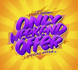Fototapeta Na ścianę - Only weekend offer web banner mockup
