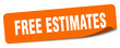 free estimates sticker. free estimates label