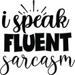 Funny quotes eps, Sarcasm eps , Sarcastic Svg Bundle, Sarcastic Sayings eps, Sarcastic Quotes Svg, Silhouette, Cricut,Sarcastic Quotes Svg