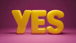 The word “YES” rendered in yellow, 3D letters against a gradient purple background. 
