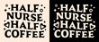Half nurse half coffee lettering apparel clothing groovy wavy letters shirt design. Vintage retro aesthetic nursing life student caffeine lover funny quotes sayings gift for nurses print text vector.