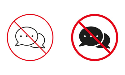 Wall Mural - Chat Not Allowed, No Dialog Warning Sign Set. Ban Speech Bubble Line and Silhouette Icons. Text and Talk Forbidden Symbol. Message Prohibit. Isolated Vector Illustration