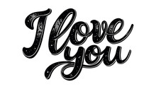 Lettering I love you calligraphic font, hand drawing. Individual font. Declaration of love. Twisted inscription.