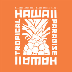 Wall Mural - typographic vector illustration of pineapple , sumer  and hawaii theme. t shirt graphics