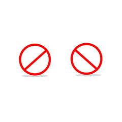 The general prohibition sign , also known as a no symbol, no sign, circle-backslash symbol, nay, interdictory circle or universal no, is a red circle with a red diagonal line through it