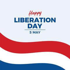 Wall Mural - Happy Liberation Day Bevrijdingsdag poster vector illustration. Netherlands waving flag frame icon vector. Dutch flag symbol. Template for background, banner, card. May 5 every year. Important day