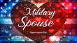 Military spouse appreciation day - holiday in United States of America. Abstract painted flag in grunge heart shape. Template for holiday banner, invitation, flyer, etc.