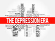 The Depression Era - a period of severe economic downturn and widespread hardship experienced in various parts of the world during the 1930s, word cloud concept background