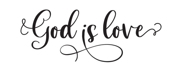 Wall Mural - God is love. Bible, religious vector quote. Lettering typography poster christian quote - God is love. Modern design frame. Vector word illustration. Wall art sign bedroom, wall decor.