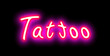 Tattoo signboard neon effect. Illuminated night sign for tattoo studio