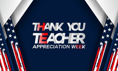 Wall Mural - Teacher Appreciation Week in the United States. Celebrated annually in May. To honor the teachers who work hard and teach our children. School and education. Student learning concept.  