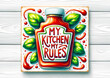 Illustration of bottle of ketchup, green basil leaves. Funny kitchen quote My kitchen my rules. As template of print of cutting board, poster, wall art. 