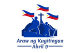 Fototapeta Panele - Translation: April 9. Day of Valor. Also known as Bataan Day vector illustration. Suitable for greeting card, poster and banner.