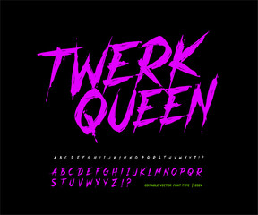 Wall Mural - Twerk Queen - grunge style letterng collection with pink vector font type alphabet for tee prints, music, dancing channels cover design in impression style