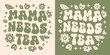 © Pictandra - Mama needs tea lover funny tired mother quotes shirt design clothing badge. Groovy wavy retro vintage floral plants green cottagecore witchy aesthetic printable lettering text vector cut file print.