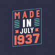 Made in July 1937. Birthday celebration for those born in July 1937