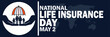 National Life Insurance day. May 2. Suitable for greeting card, poster and banner