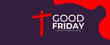 good friday, it is finished text banner with Cross crucifix on hill and bird flying at sunset for good friday. banner, cover, poster, flyer, card, website, brochure. vector illustration
