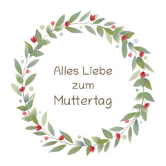 Poster - Alles Liebe zum Muttertag - Schriftzug in deutscher Sprache. Grußkarte mit einem Blätterkranz mit roten Herzen und Blumen.