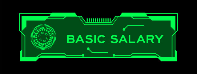 Sticker - Green color of futuristic hud banner that have word basic salary on user interface screen on black background