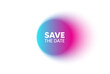 Color neon gradient circle banner. Save the date tag. Calendar meeting offer. Save appointment message. Save date blur message. Grain noise texture color gradation. Gradient blur text balloon. Vector