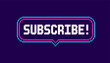 Subscribe - vector pixel neon sign in retro 8-bit game style. Pixel speech bubble frame with white text subscribe button icon or symbol for blog channel, messenger,  social network