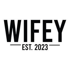 wifey EST. 2023