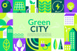 Green city banner in geometric flat style. Ecology and sustainable poster,flyer with symbols of solar panels, wind turbines - eco and green energy concept. Smart future lifestyle.Vector illustration.