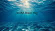 World Oceans day banner. 
World Ocean day wallpaper with blue ocean, fish and lettering.