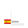 Spain flag background. State patriotic spanish banner, cover. Document template with spain flag on white background. National poster. Business booklet. Vector illustration, simple laconic design