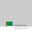 Turkmenistan flag background. State patriotic turkmen banner, cover. Document template with turkmenistan flag on white background. National poster. Business booklet. Vector illustration, simple design