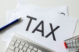 Fototapeta  - Business TAX plan development. calculation tax return concept.