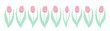 Tulip flowers horizontal border. Hand drawn line art illustration. Spring blossoms, pink blooms, decorative florals. Vector design, isolated. Mothers Day, Easter, seasonal, botanical drawing